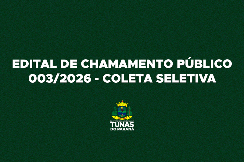 EDITAL DE CHAMAMENTO PÚBLICO 003/2026- COLETA SELETIVA
